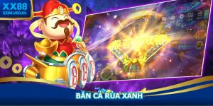 Bắn Cá Rùa Xanh - Hướng Dẫn Cách Chọn Phòng Cược Chuẩn