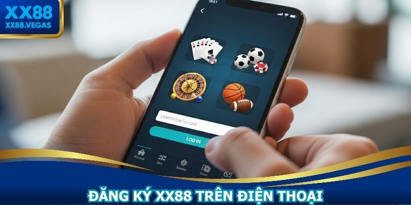 Đăng ký XX88 trên điện thoại
