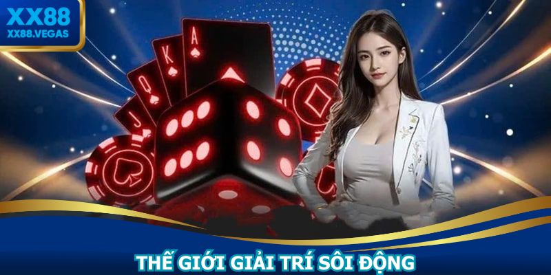 Danh mục casino XX88 mang tới nguồn giải trí vô tận