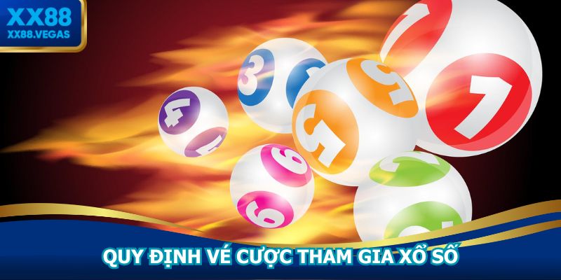 Quy định vé cược tham gia xổ số