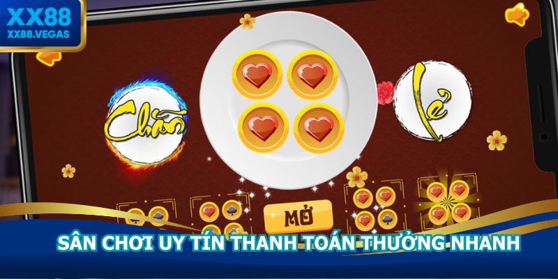 Sân chơi uy tín thanh toán thưởng nhanh